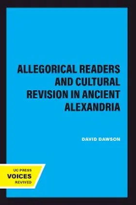 Dawson |  Allegorical Readers and Cultural Revision in Ancient Alexandria | eBook | Sack Fachmedien