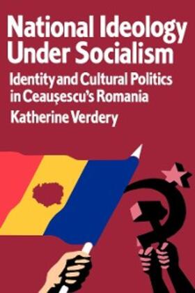 Verdery |  National Ideology Under Socialism | eBook | Sack Fachmedien