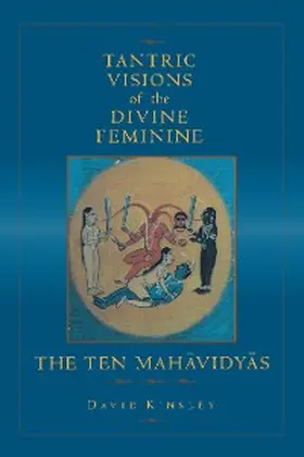 Kinsley |  Tantric Visions of the Divine Feminine | eBook | Sack Fachmedien