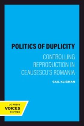 Kligman |  The Politics of Duplicity | eBook | Sack Fachmedien
