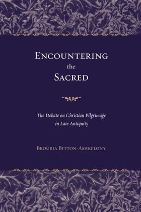 Bitton-Ashkelony |  Encountering the Sacred | eBook | Sack Fachmedien