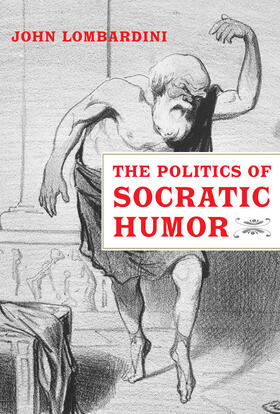 Lombardini |  The Politics of Socratic Humor | eBook | Sack Fachmedien
