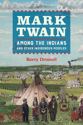 Driscoll |  Mark Twain among the Indians and Other Indigenous Peoples | eBook | Sack Fachmedien