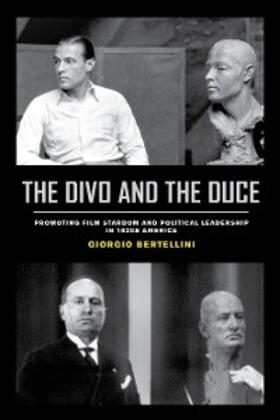 Bertellini | The Divo and the Duce | E-Book | sack.de