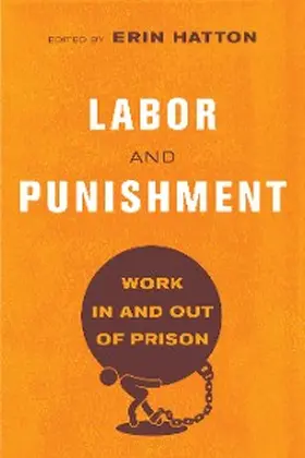 Hatton |  Labor and Punishment | eBook | Sack Fachmedien