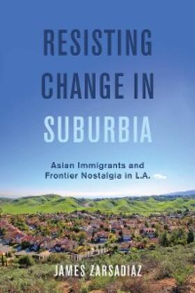 Zarsadiaz |  Resisting Change in Suburbia | eBook | Sack Fachmedien