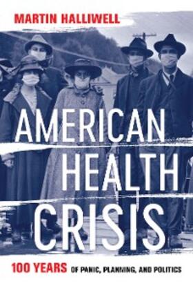Halliwell |  American Health Crisis | eBook | Sack Fachmedien