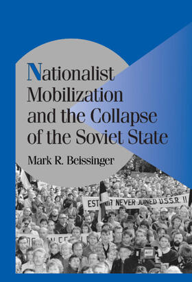 Beissinger / Bates / Lange |  Nationalist Mobilization and the Collapse of the Soviet State | Buch |  Sack Fachmedien