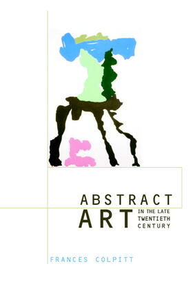 Colpitt / Kuspit |  Abstract Art in the Late Twentieth Century | Buch |  Sack Fachmedien