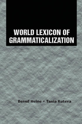 Heine / Kuteva |  World Lexicon of Grammaticalization | Buch |  Sack Fachmedien