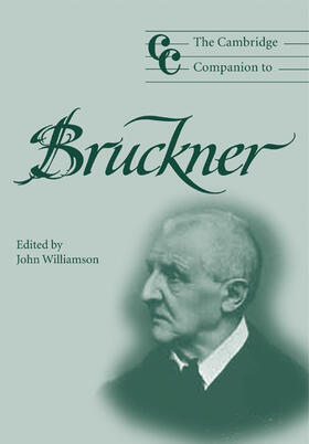 Williamson |  The Cambridge Companion to Bruckner | Buch |  Sack Fachmedien