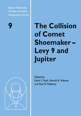 Feldman / Noll / Weaver |  The Collision of Comet Shoemaker-Levy 9 and Jupiter | Buch |  Sack Fachmedien