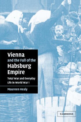 Healy |  Vienna and the Fall of the Habsburg Empire | Buch |  Sack Fachmedien