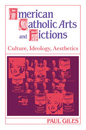 Giles |  American Catholic Arts and Fictions | Buch |  Sack Fachmedien