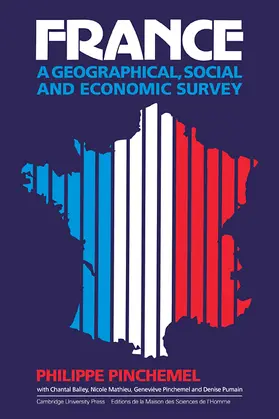 Pinchemel / Balley / Mathieu |  France: A Geographical, Social and Economic Survey | Buch |  Sack Fachmedien