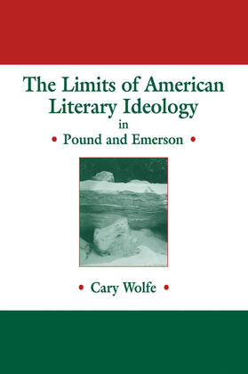 Wolfe |  The Limits of American Literary Ideology in Pound and Emerson | Buch |  Sack Fachmedien