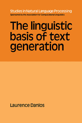 Danlos |  The Linguistic Basis of Text Generation | Buch |  Sack Fachmedien