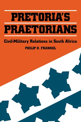 Frankel |  Pretoria's Praetorians | Buch |  Sack Fachmedien