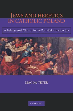 Teter |  Jews and Heretics in Catholic Poland | Buch |  Sack Fachmedien