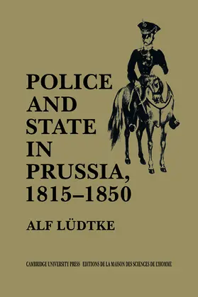 Ludtke |  Police and State in Prussia, 1815 1850 | Buch |  Sack Fachmedien