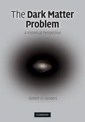 Sanders |  The Dark Matter Problem | Buch |  Sack Fachmedien