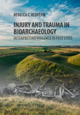 Redfern |  Injury and Trauma in Bioarchaeology | Buch |  Sack Fachmedien