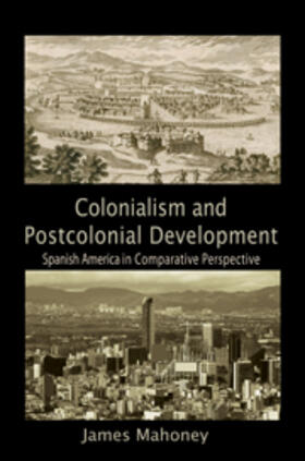 Mahoney |  Colonialism and Postcolonial Development | Buch |  Sack Fachmedien