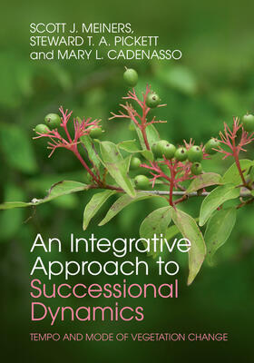 Meiners / Pickett / Cadenasso |  An Integrative Approach to Successional Dynamics | Buch |  Sack Fachmedien