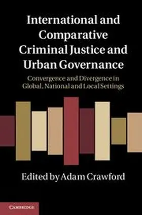 Crawford |  International and Comparative Criminal Justice and Urban Governance | Buch |  Sack Fachmedien