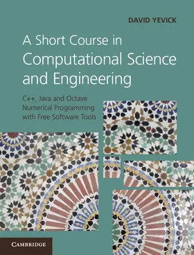 Yevick |  A Short Course in Computational Science and Engineering | Buch |  Sack Fachmedien