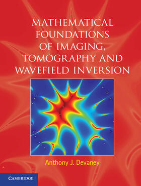 Devaney |  Mathematical Foundations of Imaging, Tomography and Wavefield Inversion | Buch |  Sack Fachmedien