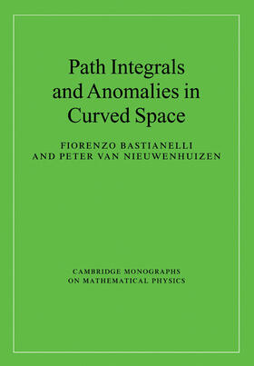 Bastianelli / van Nieuwenhuizen |  Path Integrals and Anomalies in Curved Space | Buch |  Sack Fachmedien