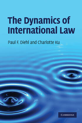 Diehl / Ku |  The Dynamics of International Law | Buch |  Sack Fachmedien