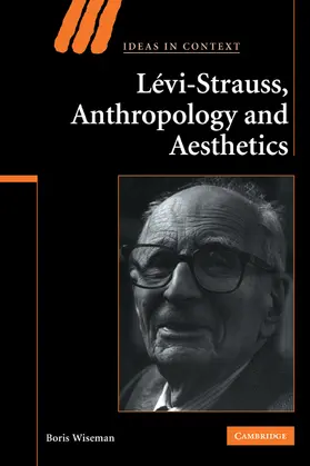 Wiseman |  Levi-Strauss, Anthropology, and Aesthetics | Buch |  Sack Fachmedien