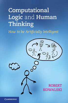 Kowalski |  Computational Logic and Human Thinking | Buch |  Sack Fachmedien