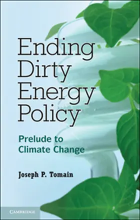 Tomain |  Ending Dirty Energy Policy | Buch |  Sack Fachmedien