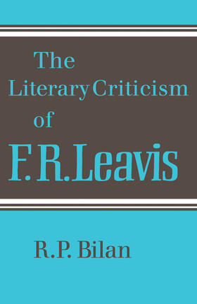 Bilan |  The Literary Criticism of F. R. Leavis | Buch |  Sack Fachmedien