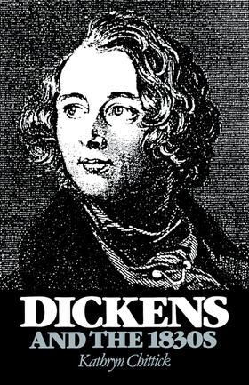 Chittick |  Dickens and the 1830s | Buch |  Sack Fachmedien
