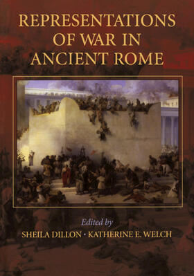 Dillon / Welch |  Representations of War In Ancient Rome - FTPB for Pre-Syndicate Meeting Only | Buch |  Sack Fachmedien