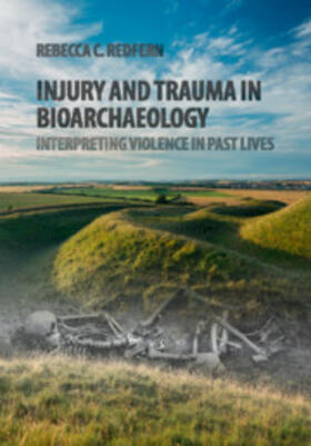 Redfern |  Injury and Trauma in Bioarchaeology | Buch |  Sack Fachmedien