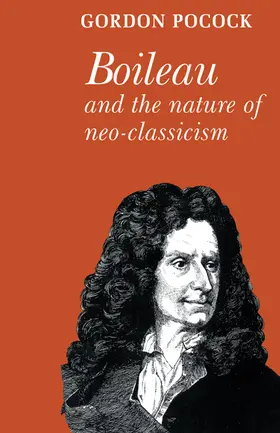 Pocock |  Boileau and the Nature of Neoclassicism | Buch |  Sack Fachmedien