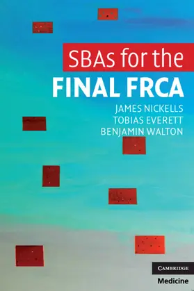 Nickells / Everett / Walton |  SBAs for the Final FRCA | Buch |  Sack Fachmedien