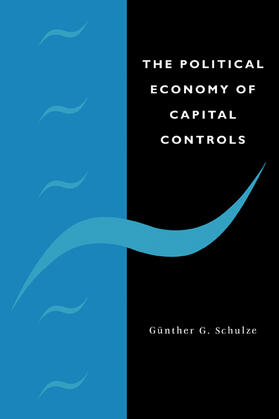 Schulze |  The Political Economy of Capital Controls | Buch |  Sack Fachmedien