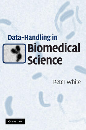 White |  Data-Handling in Biomedical Science | Buch |  Sack Fachmedien