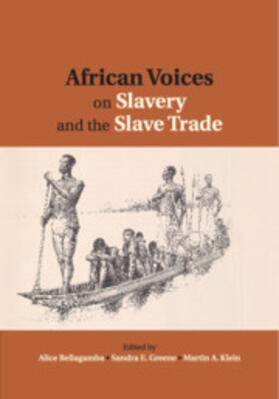 Bellagamba / Greene / Klein |  African Voices on Slavery and the Slave Trade | Buch |  Sack Fachmedien