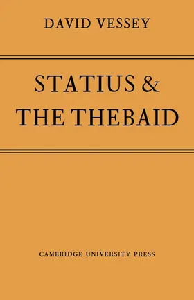 Vessey |  Statius and the Thebaid | Buch |  Sack Fachmedien