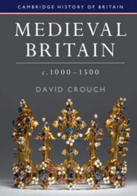 Crouch |  Medieval Britain, c.1000-1500 | Buch |  Sack Fachmedien