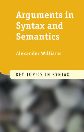 Williams |  Arguments in Syntax and Semantics | Buch |  Sack Fachmedien