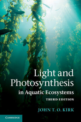 Kirk |  Light and Photosynthesis in Aquatic Ecosystems | Buch |  Sack Fachmedien