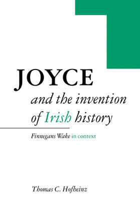 Hofheinz |  Joyce and the Invention of Irish History | Buch |  Sack Fachmedien